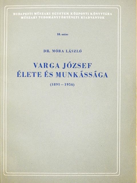 Dr. Móra László - Varga József élete és munkássága (1891-1956) [antikvár]