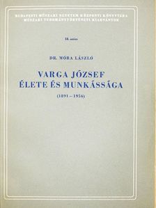 Dr. Móra László - Varga József élete és munkássága (1891-1956) [antikvár]
