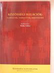 Babócsai Zsuzsa - Közösségi relációk: elméletek, narratívák, hipotézisek [antikvár]