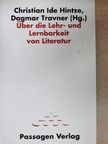 Christian Ide Hintze - Über die Lehr- und Lernbarkeit von Literatur [antikvár]