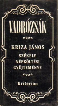 KRIZA JÁNOS - Vadrózsák (reprint) [antikvár]