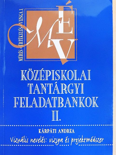 Kárpáti Andrea - Középiskolai tantárgyi feladatbankok II. [antikvár]