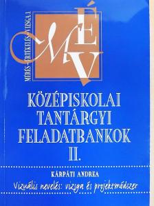 Kárpáti Andrea - Középiskolai tantárgyi feladatbankok II. [antikvár]