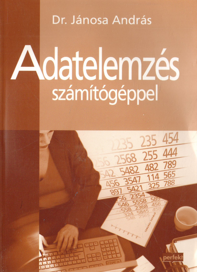 Dr. Jánosa András - Adatelemzés számítógéppel [antikvár]
