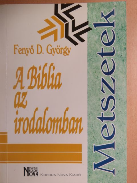 Fenyő D. György - A Biblia az irodalomban [antikvár]