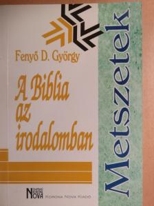 Fenyő D. György - A Biblia az irodalomban [antikvár]
