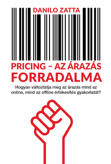 Danilo Zatta - Pricing -Az árazás forradalma [szépséghibás]