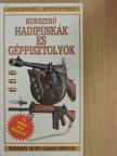 Frederick Myatt - Korszerű hadipuskák és géppisztolyok [antikvár]