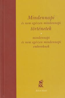 Hézser Gábor - Mindennapi és nem egészen mindennapi történetek [antikvár]