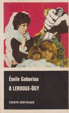 Gaboriau, Émile - A Lerouge-ügy [antikvár]