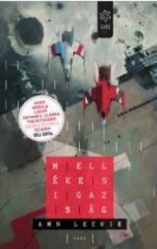 Ann Leckie - Mellékes igazság [antikvár]