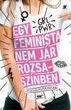 Scarlett Curtis - Egy feminista nem jár rózsaszínben [antikvár]