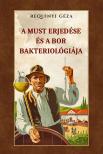 Requinyi Géza - A must erjedése és a bor bakteriológiája