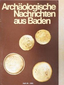 E. Sangmeister - Archäologische Nachrichten aus Baden 1983/Heft 30 [antikvár]