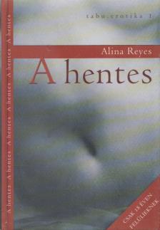 REYES, ALINA - A hentes [antikvár]