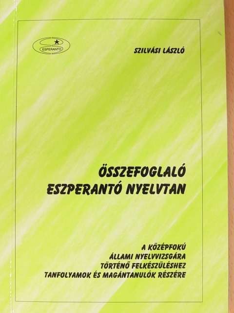Szilvási László - Összefoglaló eszperantó nyelvtan [antikvár]