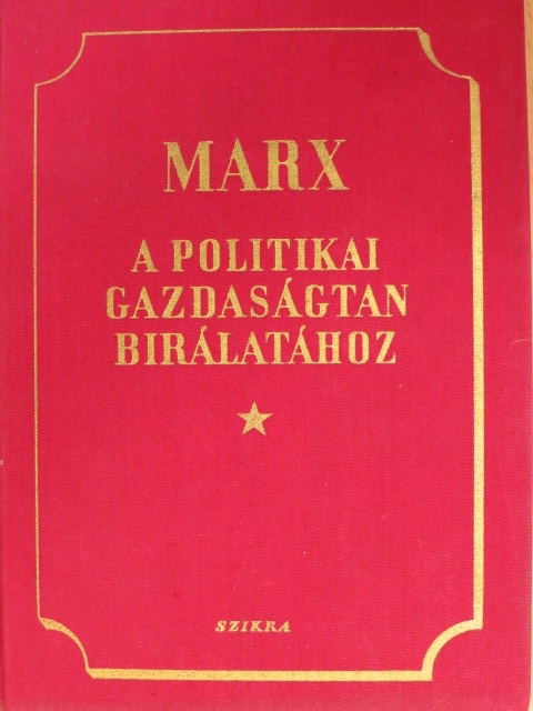 Marx Károly - A politikai gazdaságtan bírálatához [antikvár]