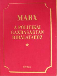 Marx Károly - A politikai gazdaságtan bírálatához [antikvár]