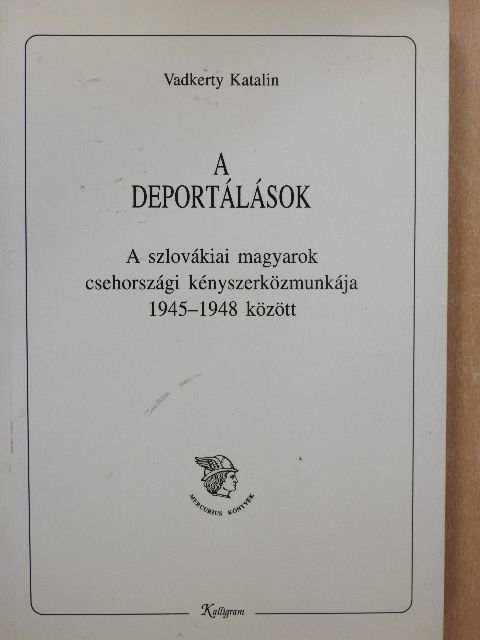 Vadkerty Katalin - A deportálások (dedikált példány) [antikvár]