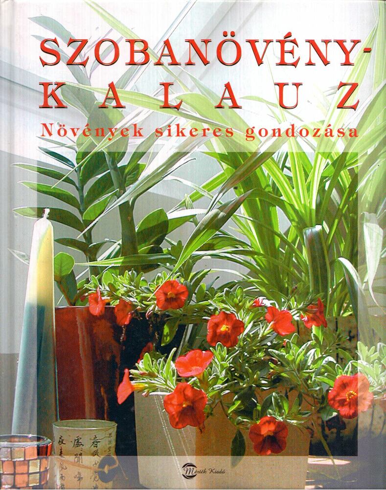 Friedhelm Bechthold - Szobanövény-kalauz [antikvár]
