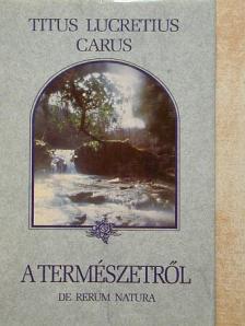 Titus Lucretius Carus - A természetről [antikvár]