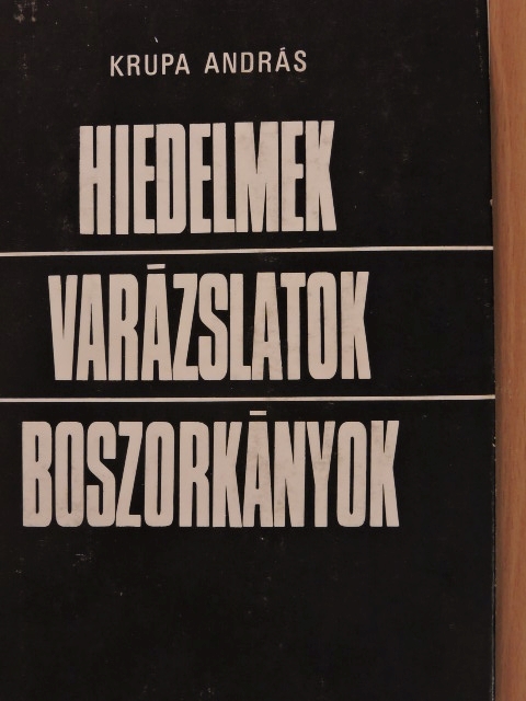 Krupa András - Hiedelmek-varázslatok-boszorkányok [antikvár]