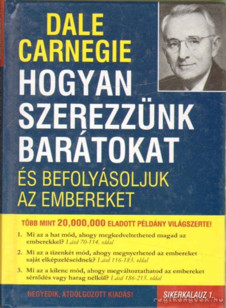 Dale Carnegie - Hogyan szerezzünk barátokat és befolyásoljuk az embereket [antikvár]
