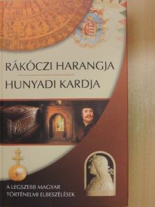 Benedek Elek - Rákóczi harangja, Hunyadi kardja [antikvár]