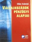 Illés Ivánné - Vállalkozások pénzügyi alapjai [antikvár]