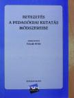 Bábosik István - Bevezetés a pedagógiai kutatás módszereibe [antikvár]