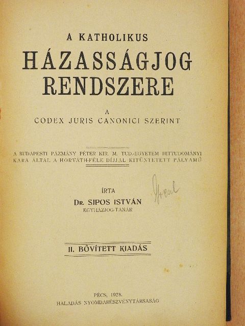 Dr. Sipos István - A katholikus házasságjog rendszere [antikvár]