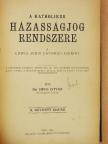 Dr. Sipos István - A katholikus házasságjog rendszere [antikvár]