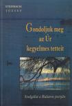 Steinbach József - Gondoljuk meg az Úr kegyelmes tetteit [antikvár]