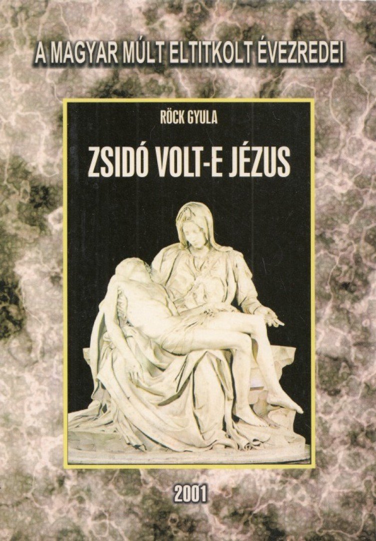 Röck Gyula - Zsidó volt-e Jézus? [antikvár]