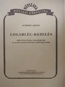Schmidt József - Logarléc-kezelés [antikvár]