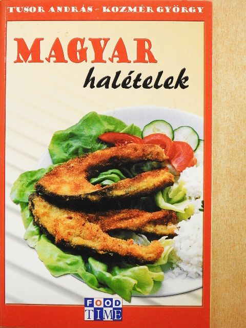 Kozmér György - Magyar halételek [antikvár]