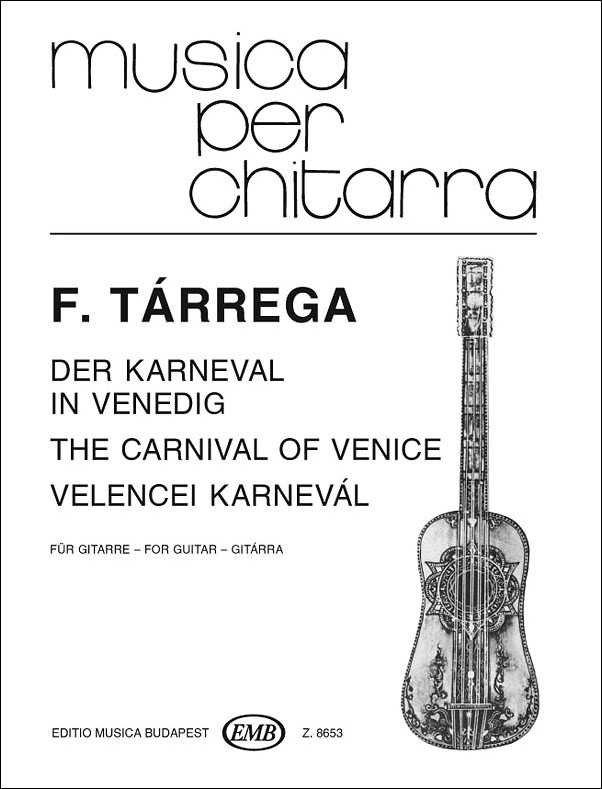 TÁRREGA, FRANCISCO - VELENCEI KARNEVÁL GITÁRRA (BENKŐ DÁNIEL)