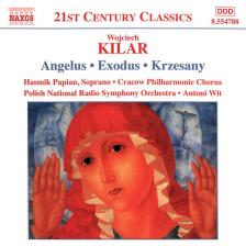 KILAR, WOJCIECH - ANGELUS,EXODUS,KRZESANY CD