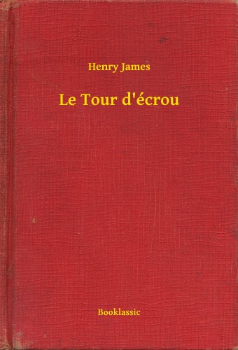 Henry James - Le Tour d'écrou [eKönyv: epub, mobi]
