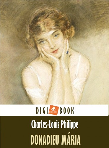 Philippe, Charles-Louis - Donadieu Mária [eKönyv: epub, mobi]
