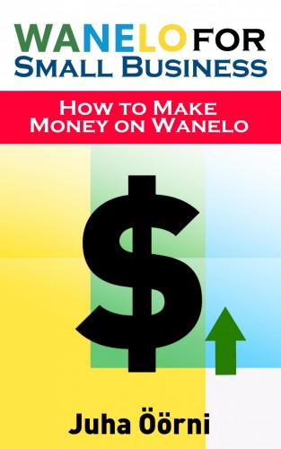 Öörni Juha - Wanelo for Small Business [eKönyv: epub, mobi]