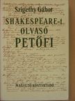 Szigethy Gábor - Shakespeare-t olvasó Petőfi [antikvár]