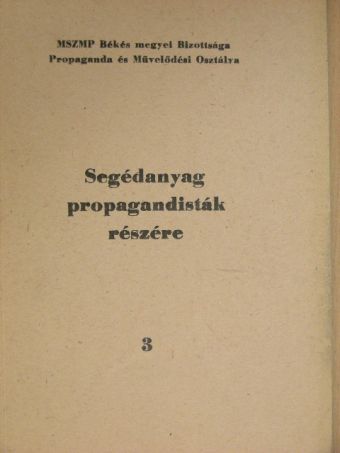 Segédanyag propagandisták részére 3. [antikvár]