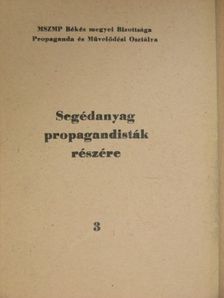 Segédanyag propagandisták részére 3. [antikvár]