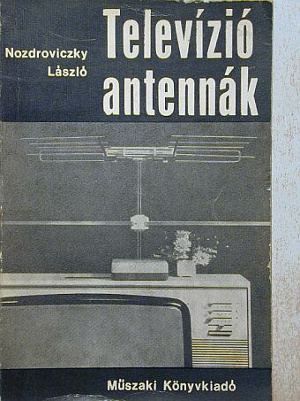 Nozdroviczky László - Televízióantennák [antikvár]