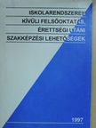 Iskolarendszeren kívüli felsőoktatás, érettségi utáni szakképzési lehetőségek 1997 [antikvár]