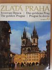 Zlatá Praha/Das goldene Prag/The golden Prague/Prague la dorée [antikvár]
