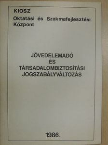 Jövedelemadó és Társadalombiztosítási jogszabályváltozás [antikvár]