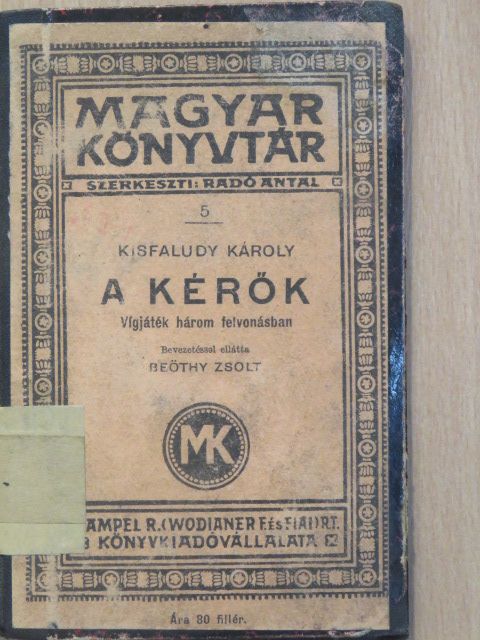 Kisfaludy Károly - A kérők [antikvár]