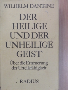 Wilhelm Dantine - Der heilige und der unheilige Geist [antikvár]